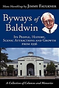 Byways of Baldwin: Its People, History, Scenic Attractions and Growth from 1936 (Hardcover)