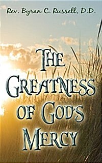 The Greatness of Gods Mercy (Hardcover)