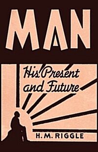 Man: His Present and Future (Hardcover)