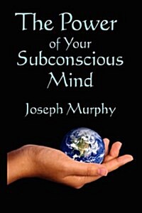 The Power of Your Subconscious Mind (Hardcover)