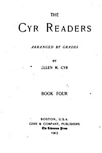 The Cyr Readers, Arranged by Grades, Book Four (Paperback)