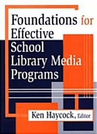 Foundations for Effective School Library Programs (Hardcover)