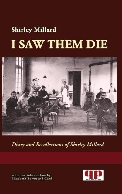 I Saw Them Die: Diary and Recollections of Shirley Millard (Hardcover)