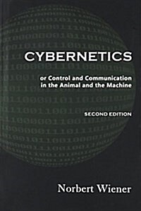 Cybernetics, Second Edition: Or Control and Communication in the Animal and the Machine (Hardcover, 2)