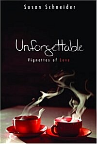 Unforgettable: Vignettes of Love (Hardcover)