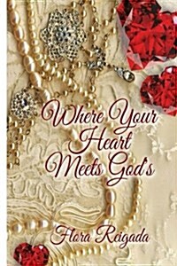 Where Your Heart Meets Gods (Paperback)