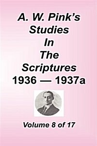 A. W. Pinks Studies in the Scriptures, Volume 08 (Hardcover)