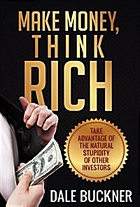 Make Money, Think Rich (Hardcover)