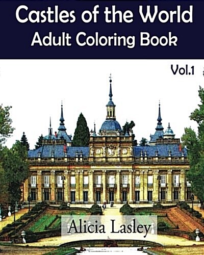 Castles of the World: Adult Coloring Book Vol.1: Castle Sketches for Coloring (Paperback)
