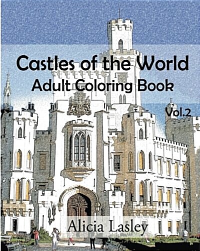 Castles of the World: Adult Coloring Book Vol.2: Castle Sketches for Coloring (Paperback)