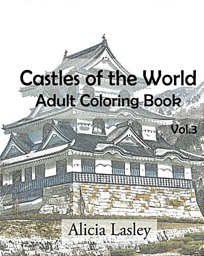 Castles of the World: Adult Coloring Book Vol.3: Castle Sketches for Coloring (Paperback)