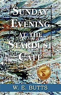 Sunday Evening at the Stardust Caf? (Hardcover)