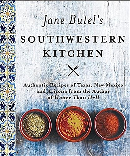 Jane Butels Southwestern Kitchen: Revised Edition (Paperback)