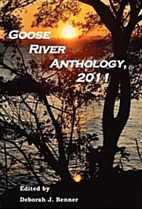 Goose River Anthology, 2011 (Hardcover)