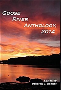 Goose River Anthology, 2014 (Hardcover)