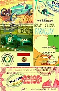 Travel Journal Paraguay: Travelers Notebook. Keep Travel Memories & Weekend. ( New Omj Collection ) (Paperback)