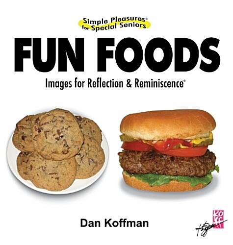 Simple Pleasures for Special Seniors: Fun Foods (Hardcover)