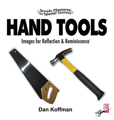 Simple Pleasures for Special Seniors: Hand Tools (Hardcover)