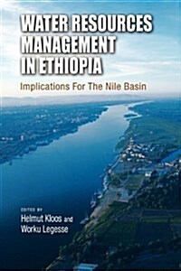 Water Resources Management in Ethiopia: Implications for the Nile Basin (Hardcover)