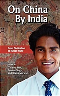 On China by India: From Civilization to Nation-State (Hardcover)