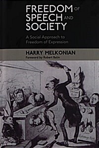 Freedom of Speech and Society: A Social Approach to Freedom of Expression (Hardcover)