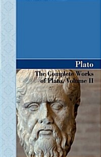 The Complete Works of Plato, Volume II (Hardcover)