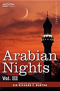 Arabian Nights, in 16 Volumes: Vol. III (Hardcover)