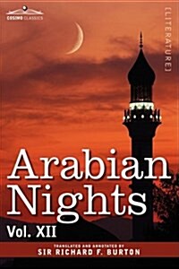 Arabian Nights, in 16 Volumes: Vol. XII (Hardcover)