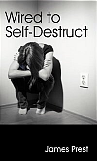 Wired to Self-Destruct (Hardcover)