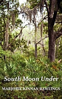 South Moon Under (Hardcover)