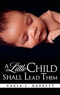 A Little Child Shall Lead Them (Hardcover)