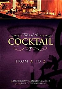 Tales of the Cocktail from A to Z (Hardcover)