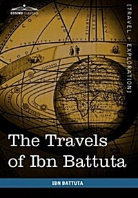 The Travels of Ibn Battuta: In the Near East, Asia and Africa (Hardcover)