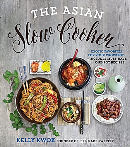 The Asian Slow Cooker: Exotic Favorites for Your Crockpot (Paperback)
