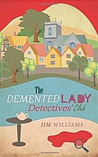 The DeMented Lady Detectives Club (Paperback)