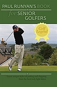 Paul Runyans Book for Senior Golfers (Hardcover, Reprint)