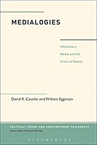 Medialogies: Reading Reality in the Age of Inflationary Media (Paperback)