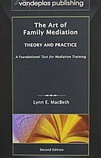 The Art of Family Mediation: Theory and Practice - Second Edition (Hardcover)