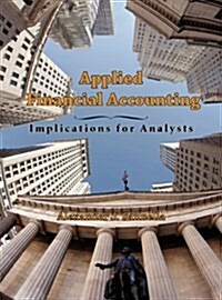 Applied Financial Accounting: Implications for Analysts (Hardcover)