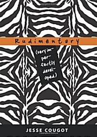 Rudimentary (Very Imperfectly Developed) (Hardcover)