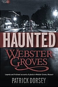 Haunted Webster Groves (Paperback)