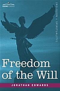 Freedom of the Will (Hardcover)