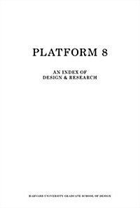 Gsd Platform 8: An Index of Design & Research (Hardcover)