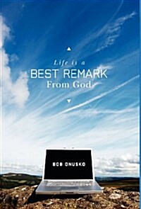 Life Is a Best Remark from God (Hardcover)