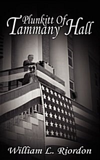 Plunkitt of Tammany Hall (Hardcover)