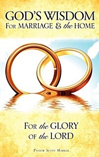 Gods Wisdom for Marriage & the Home (Hardcover)