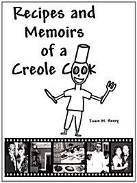 Recipes and Memoirs of a Creole Cook (Hardcover)