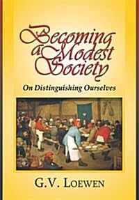 Becoming a Modest Society (Hardcover)