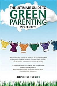 The Ultimate Guide to Green Parenting (Paperback)