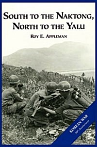 The U.S. Army and the Korean War: South to the Naktong, North to the Yalu (Hardcover)